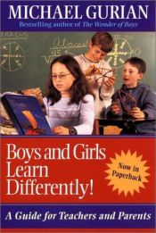 book cover of Boys and Girls Learn Differently!: A Guide for Teachers and Parents by Michael Gurian|Philip J. Carter