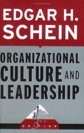 book cover of Organizational Culture and Leadership (The JosseyBass Business & Management Series) by Edgar H. Schein|Irmgard Hölscher