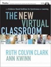 book cover of The New Virtual Classroom: Evidence-based Guidelines for Synchronous e-Learning by Ruth Colvin Clark