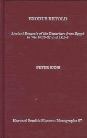 book cover of Exodus Retold: Ancient Exegesis of the Departure from Egypt in Wis 15-21 and 19:1-9 (Harvard Semitic Monographs) by Peter E. Enns