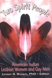book cover of Two Spirit People: American Indian Lesbian Women and Gay Men (Monograph Published Simultaneously As the Gay & Lesbian Social Services , Vol 6, No 2) by Brown