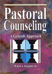 book cover of Pastoral Counseling: A Gestalt Approach (Haworth Religion and Mental Health.) by Harold G Koenig