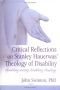 Critical Reflections Of Stanley Hauerwas' Theology Of Disability: Disabling Society, Enabling Theology