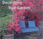book cover of Decorating Your Garden by Jeff Cox