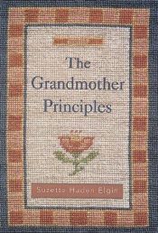 book cover of The grandmother principles by Suzette Haden Elgin