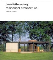 book cover of Twentieth-century residential architecture by Richard Weston