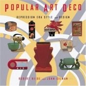 book cover of Popular Art Deco: Depression Era Style and Design by Robert Heide