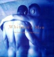 book cover of Whitman's men : Walt Whitman's Calamus poems celebrated by contemporary photogrpahers by Ուոլթ Ուիթմեն