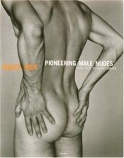 book cover of Naked Men: Pioneering Male Nudes 1935-1955 by David Leddick