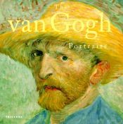 book cover of Vincent Van Gogh: The Painter and the Portraits by George T.M. Shackelford