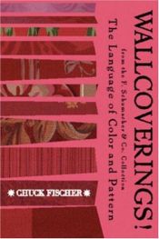 book cover of Wallcoverings : applying the language of color and design by Chuck Fischer