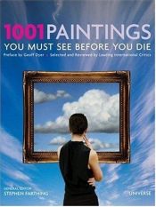 book cover of 1001 Paintings You Must See Before You Die by Stephen Farthing