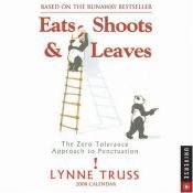 book cover of Eats Shoots & Leaves: 2009 Day-to-Day Calendar by Lynne Truss
