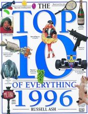 book cover of The Top Ten of Everything 1996 by Russell Ash