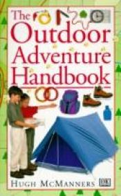 book cover of The Outdoor Adventure Handbook by Hugh McManners
