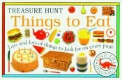 book cover of Things to Eat (Treasure Hunt Books) by DK Publishing