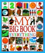 book cover of Baby and Toddler Big Book of Everything by Roger Priddy