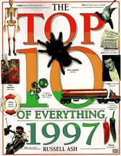book cover of The Top Ten of Everything 1997 by Russell Ash