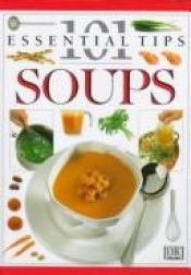 book cover of Soups (101 Essential Tips) by Anne Willan