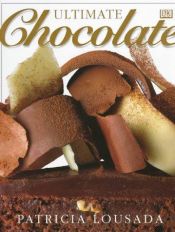 book cover of Ultimate chocolate by Patricia Lousada