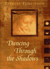 book cover of Dancing Through the Shadows by Theresa Tomlinson