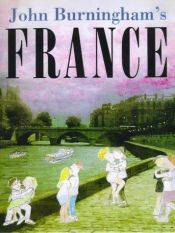 book cover of John Burningham's France by John Burningham