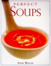 book cover of Perfect Soups by Anne Willan