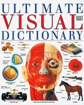 book cover of Ultimate Visual Dictionary (Ultimate Visual Dictionary) by DK Publishing