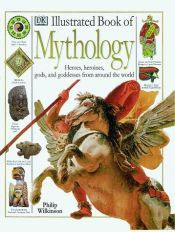 book cover of Skikkelser fra mytologien helter, heltinner, guder og gudinner fra hele verden by Philip Wilkinson