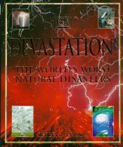 book cover of Devastation! The World's Worst Natural Disasters by Lesley Newson
