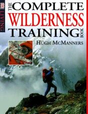 book cover of The complete wilderness training book by Hugh McManners