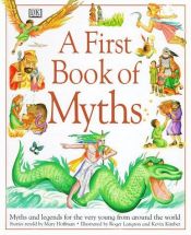 book cover of A First Book of Myths by Mary Hoffman
