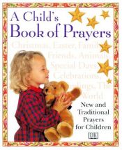 book cover of Child's Book of Prayers, A by DK Publishing