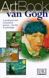 book cover of Van Gogh: A Profound and Tormented Genius--His Life in Paintings by DK Publishing