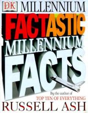 book cover of Factastic Millennium Facts by Russell Ash