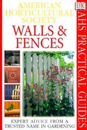 book cover of American Horticultural Society Practical Guides: Walls & Fences by DK Publishing