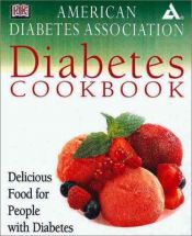 book cover of American Diabetes Association Diabetes Cookbook by DK Publishing
