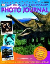 book cover of "Walking with Dinosaurs": Photo Journal (Walking with Dinosaurs) by DK Publishing