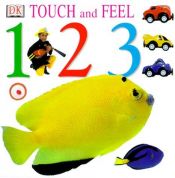 book cover of 1 2 3 (DK Touch and Feel) by DK Publishing
