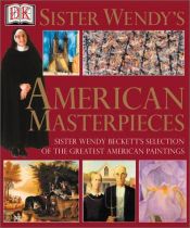 book cover of Sister Wendy's American Masterpieces by Венди Бекетт