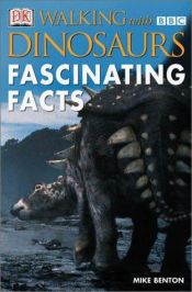 book cover of BBC Walking with Dinosaurs: Fascinating Facts by DK Publishing