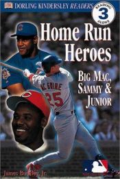 book cover of Home Run Heroes: Big Mac, Sammy & Junior (Dorling Kindersley Readers, Reading Alone 3) by James Buckley Jr.