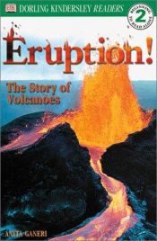 book cover of Eruption -- The Story of Volcanoes (Non Fiction) by Anita Ganeri