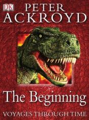book cover of The Beginning by Peter Ackroyd