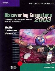 book cover of Discovering Computers 2003: Concepts for a Digital World, Introductory (Shelly Cashman (Paperback)) by Gary B. Shelly