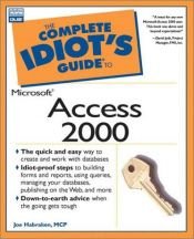 book cover of The complete idiot's guide to Microsoft Access 2000 by Joe Habraken