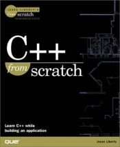 book cover of C++ from Scratch by Jesse Liberty