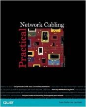 book cover of Practical Network Cabling by Frank J. Derfler