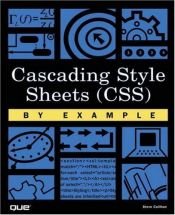 book cover of Cascading Style Sheets (CSS) By Example by Steve Callihan