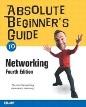 book cover of Absolute Beginner's Guide to Networking (4th Edition) (Absolute Beginner's Guide) by Joe Habraken